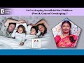 Is CO-SLEEPING beneficial for CHILDREN? Pros &amp; Cons of Co-sleeping - Ms.Hema Sampath|Doctors&#39; Circle