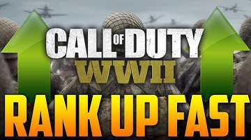 RANK UP SUPER FAST IN WW2! 1ST PRESTIGE IN A DAY! Call of Duty World War 2 Level Up Quick!