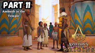 Assassin's Creed Origin Gameplay Part 11 - Ambush in the Temple