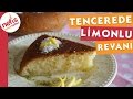 Tencerede Limonlu Revani - Nefis Yemek Tarifleri