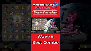 The BEST Combo in Mario Kart 8 Deluxe (Wave 6)