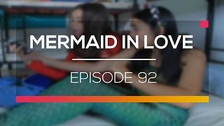 Mermaid In Love - Episode 92
