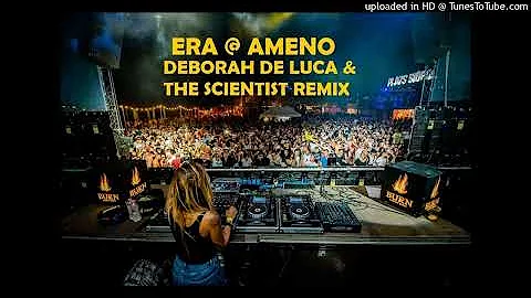 AMENO by ERA @ DEBORAH DE LUCA & THE SCIENTIST REMIX #deborahdeluca #technomusic #technodj