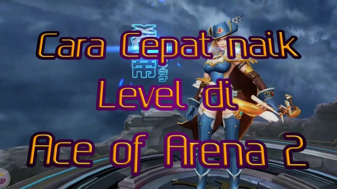 Cara Cepat naik level di Ace of Arena 2 YouTube