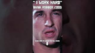 "I Work Hard" | Bank Robber (1993) | #Shorts