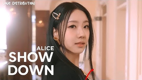 ALICE - SHOW DOWN | Line Distribution