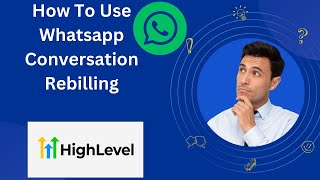 How to Use WhatsApp Conversation Rebilling ???