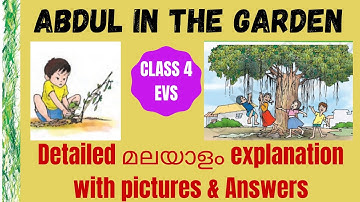 Class 4 EVS/ chapter 19 /Abdul in the  garden /malayalam  explanation  with pictures &solutions
