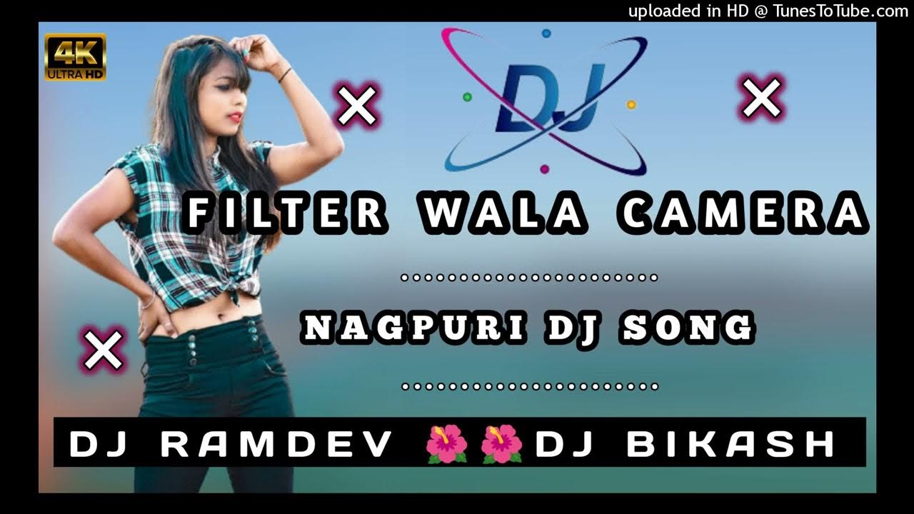 Filter wala camera//New Nagpuri Dj Song 2023//Nagpuri Dj Song//Dj Ramdev Darha bera YouTube
