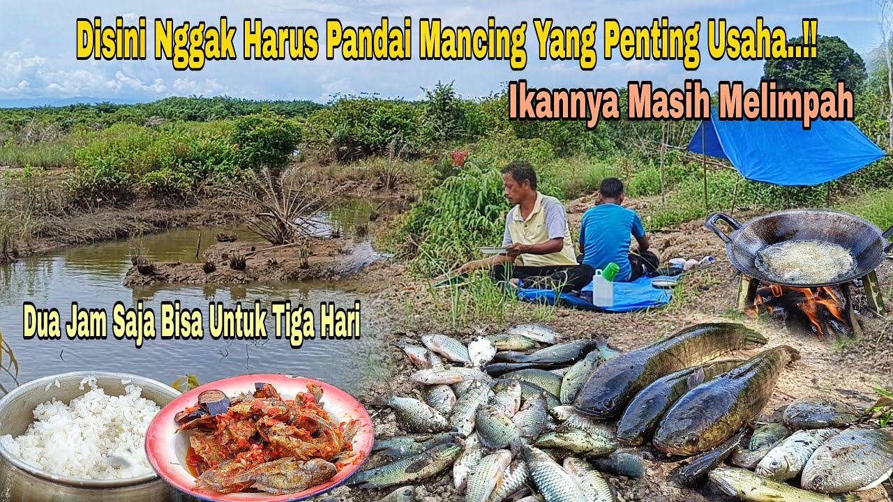 DI SINI IKANNYA MASIH MELIMPAH, DUA JAM SAJA CUKUP UNTUK TIGA HARI