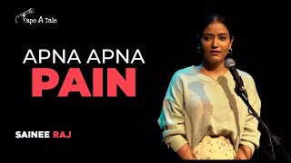 Apna Apna Pain - Sainee Raj | Hindi | Tape A Tale