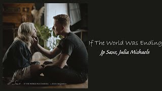Jp Saxe, Julia Michaels - If The World Was Ending \/\/ 1 hour