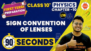 Sign Convention of Lenses | Light Class 10 | NCERT Class 10 Science Chapter-10 |Abhishek Sir Vedantu