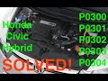 SOLVED! P0300 P0301 P0302 P0303 P0304 Misfire Honda Civic Hybrid 06-11 HCH