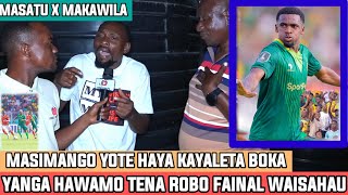 Download Lagu MAKAWILA AMVAA MZEE MASATU KISA BOKA😂YANGA ROBO FAINAL HAWAMO TENA|YULE NI TAJIRI ALIFILISIKA😂 MP3