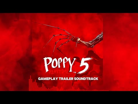 Poppy Playtime Chapter 5 Broken Things Gameplay Trailer Soundtrack 
