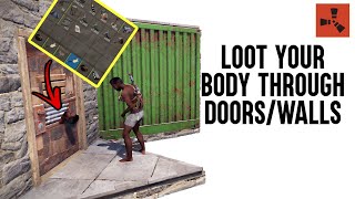Loot your body through doors and walls - Rust exploit Wealth