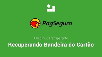 [PagSeguro Checkout Transparente] - Recuperando Bandeira do Cartão