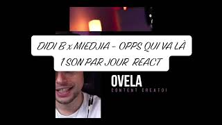 RÉACTION DIDI B x MIEDJIA - OPPS 