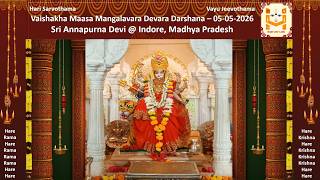 Mangalavara Devara Darshana –05-05-2026- Sri Annapurna Devi @ Indore, Madhya Pradesh