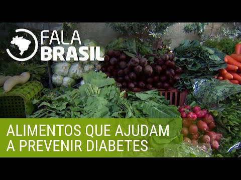 Saiba quais são os alimentos que ajudam a prevenir diabetes