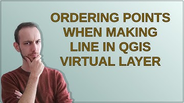 Gis: Ordering points when making line in QGIS Virtual Layer