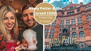 Harry Potter & the Cursed Child | Z Hotels Soho Room Tour | London Cocktails |Travel Day London 2022