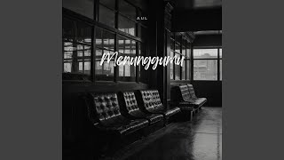 AKU MENUNGGUMU