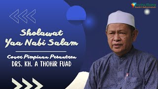 SHOLAWAT MERDU YAA NABI SALAM COVER | PIMPINAN PESANTREN SUKAMANAH KH. Drs . A THOHIR FUAD |