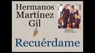 Hermanos Martínez Gil:  Recuérdame - (letra y acordes) chords