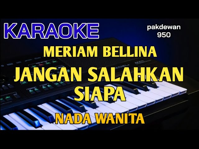 Jangan Salahkan Siapa || Meriam Bellina || Karaoke || Cover class=