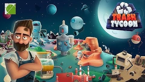 Trash Tycoon Idle Clicker - Android Gameplay FHD