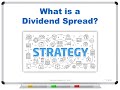 What is a Dividend Spread?