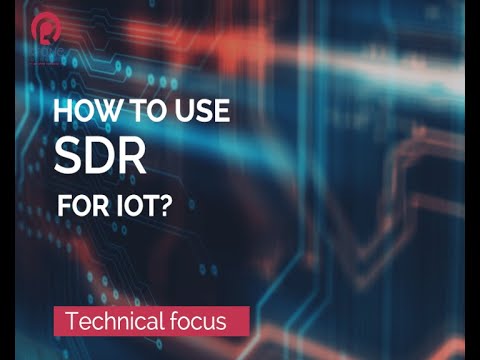 SDR - How to use SDR for IoT?