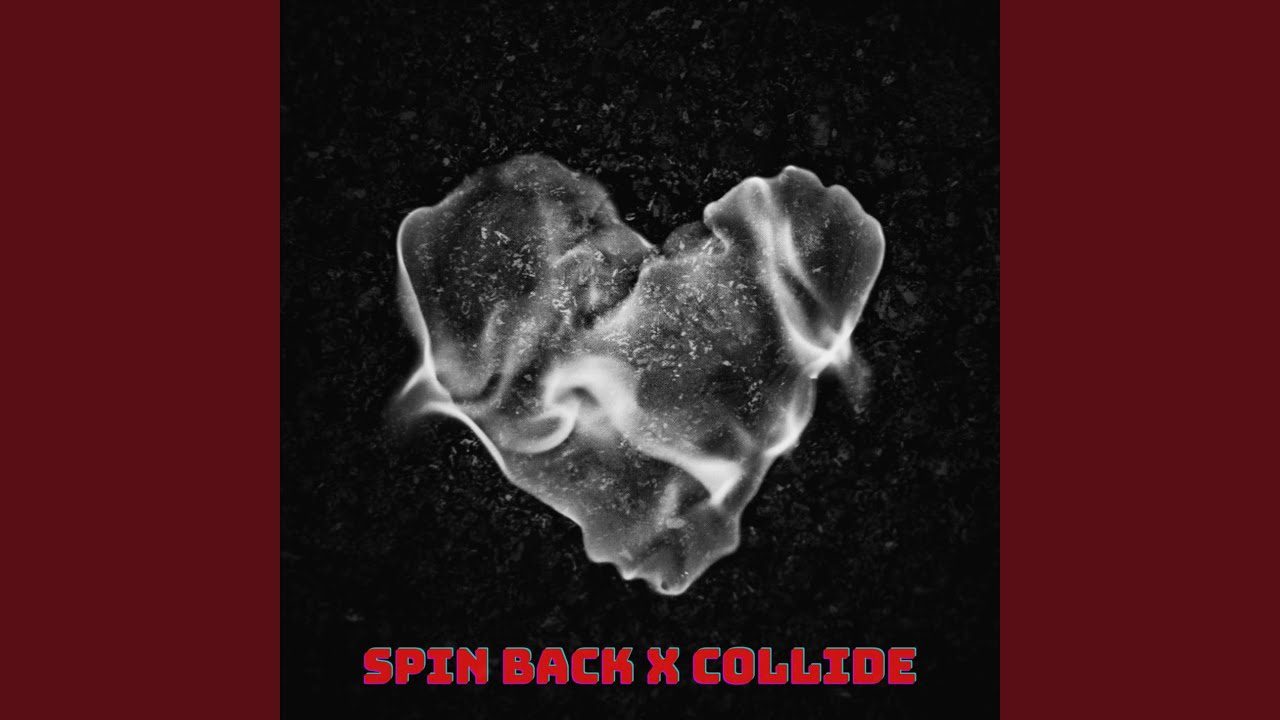 Spin Back x Collide (Remix) YouTube