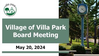 2024-05-20 Village of Villa Park Board Meeting