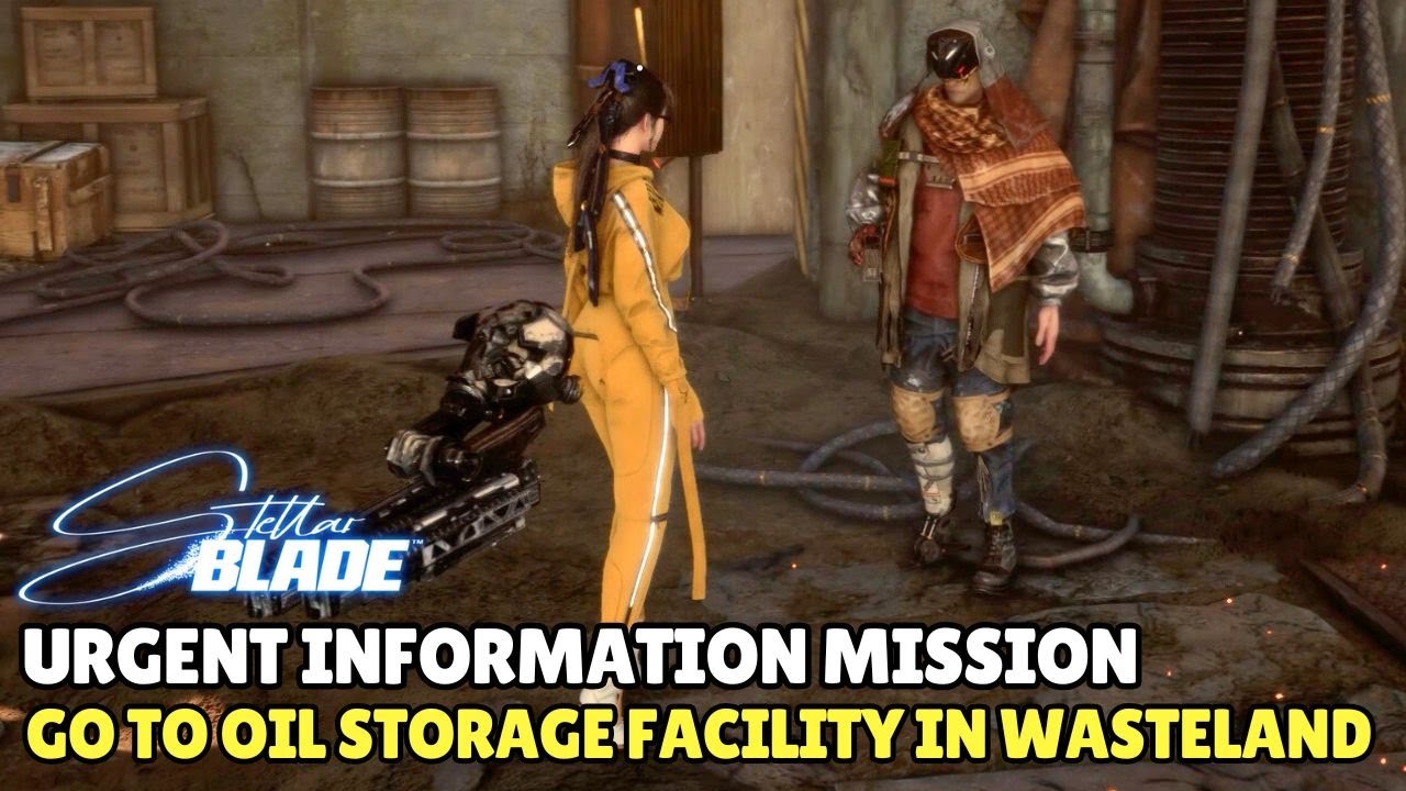 Urgent Information mission (Go To Oil Storage Facility in Wasteland) - Stellar Blade