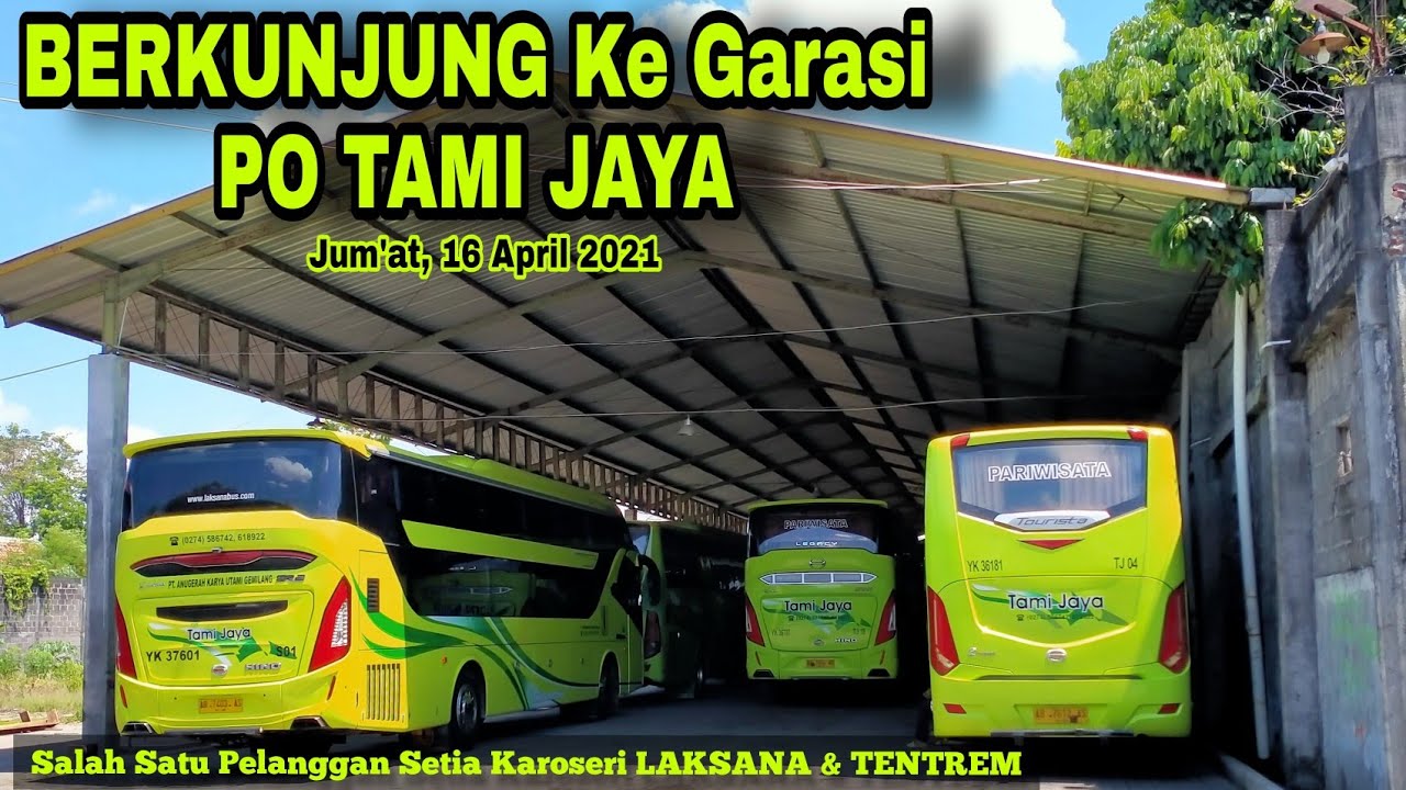 Berkunjung Ke Markas Besar PO TAMI JAYA|| Salah Satu Pelanggan Setia Karoseri Laksana & Tentrem