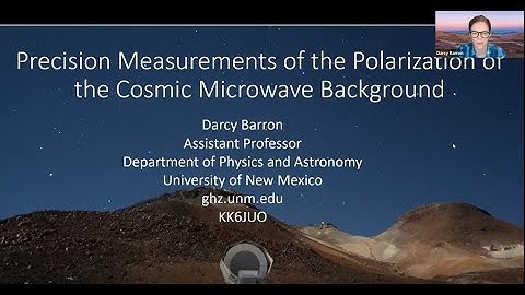 Dr Darcy Barron - 2022 Keynote - Precision Measurements of the Polarization of the CMB
