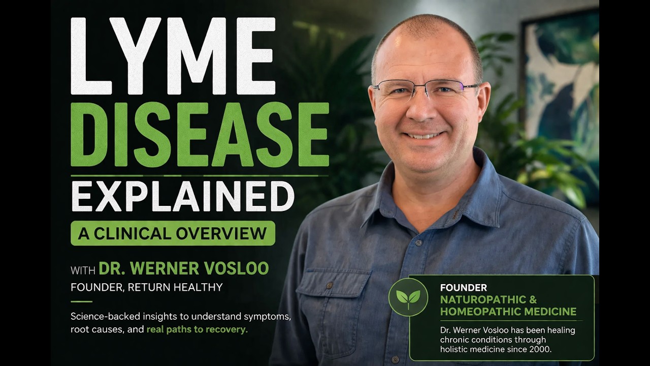 Lyme Disease: A Clinical Overview with Dr. Vosloo
