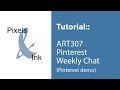 ART307 || Pinterest Weekly Tutorial Review