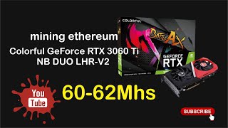Tutorial -Colorful GeForce RTX 3060 Ti NB DUO LHR-V2. mining eth 61,5Mhs