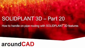 SOLIDPLANT 3D – Part 20 - Modify the Pipeline