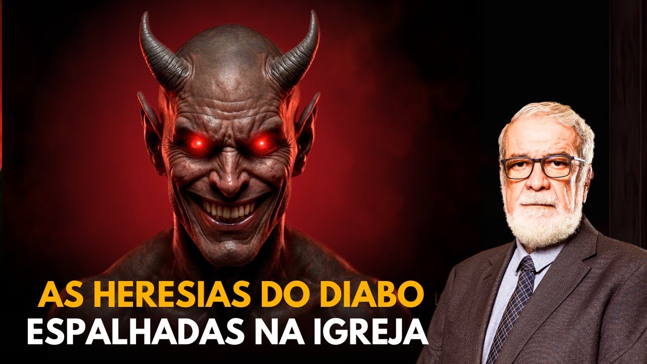 AS HERESIAS  DO DIABO ESPALHADAS DENTRO DA IGREJA  | Rev. Augustus Nicodemus