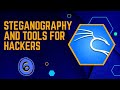Unlock Hidden Secrets: Master Steganography & Tools to Conceal Files 🎥