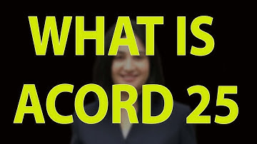What is Acord 25