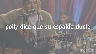 nirvana - polly letra español live mtv unplugged