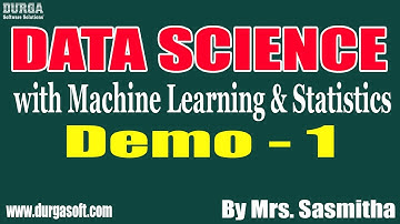 DATA SCIENCE with Machine Learning tutorials || Demo - 1 || by Mrs. Sasmitha on 22-02-2021 @8PM IST