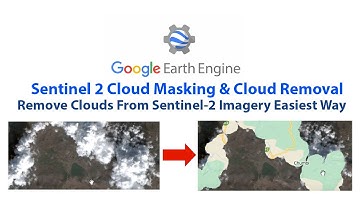 Cloud Masking and Cloud Removal (Fill Nulls) of Sentinel 2 Imagery in Google Earth Engine