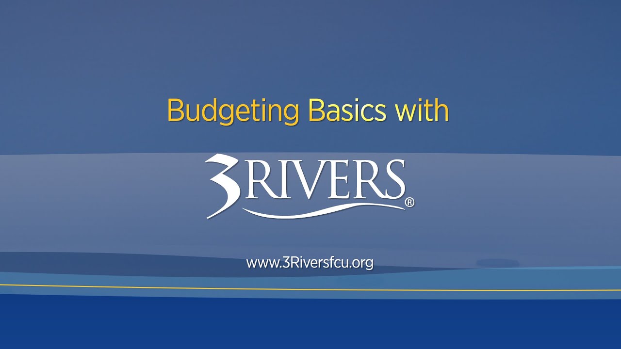 Budgeting Basics | 3Rivers Federal Credit Union - YouTube